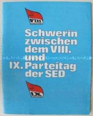 Illustrierte Propagandaschrift über die Entwicklung der Stadt Schwerin nach dem VIII. Parteitag der SED