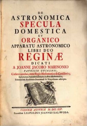 De Astronomica Specula Domestica Et Organico Apparatu Astronomico : Libri Duo