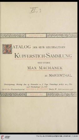 Nr. 42: Versteigerungskatalog / Amsler & Ruthardt: Katalog der sehr reichhaltigen Kupferstich-Sammlung des Herrn Max Machanek in Marienthal : enthaltend Linienstriche, Radirungen, Holzschnitte und Schabkunstblätter berühmter alter und neuer Meister des XV.-XIX. Jahrhunderts : Versteigerung zu Berlin Montag den 23. November und folgende Tage