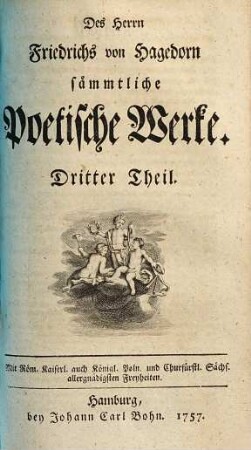 Des Herrn Friedrichs von Hagedorn sämmtliche Poetische Werke : In dreyen Theilen, 3