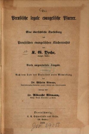 Der Preußische legale evangelische Pfarrer : eine übersichtliche Darstellung des Preußischen evangelischen Kirchenrechts