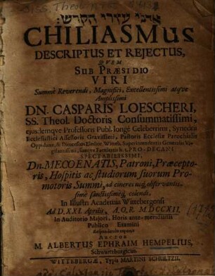 ... Chiliasmus Descriptus Et Rejectus