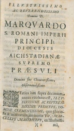 Illustrissimo Ac Reverendissimo Domino D. Marqvardo S. Romani Imperii Principi; ...