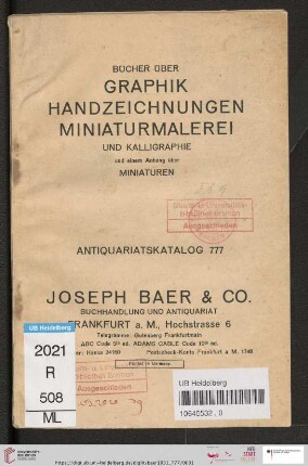 Nr. 777: Lagerkatalog / Josef Baer & Co., Frankfurt a.M.: Bücher über Graphik, Handzeichnungen, Miniaturmalerei und Kalligraphie und einem Anhang über Miniaturen