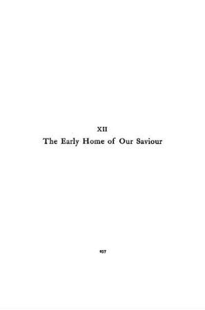 CHAPTER XII. - THE EARLY HOME OF OUR SAVIOUR