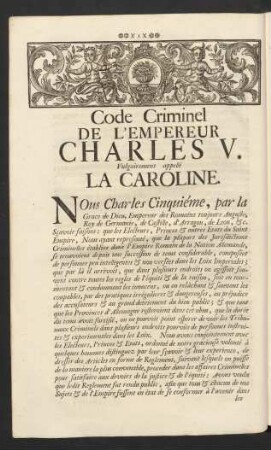 Code Criminel De L'Empereur Charles V. Vulgairement appellé La Caroline = Peinliche Gerichts-Ordnung Kayser Carl Des Fünfften, Ins Gemein Genannt Die Carolina