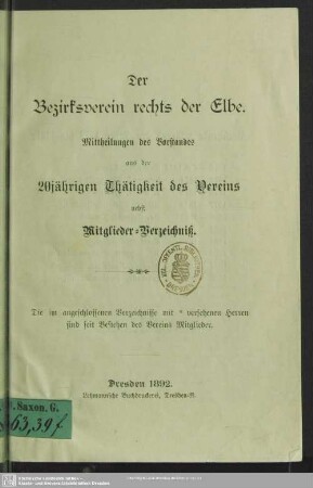 Der Bezirksverein rechts der Elbe : Mittheilungen des Vorstandes aus der 20jährigen Thätigkeit des Vereins nebst Mitglieder-Verzeichniß