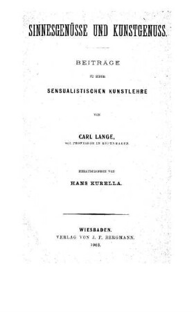 Sinnesgenüsse und Kunstgenuss. Beiträge zu einer sensualistischen Kunstwissenschaft