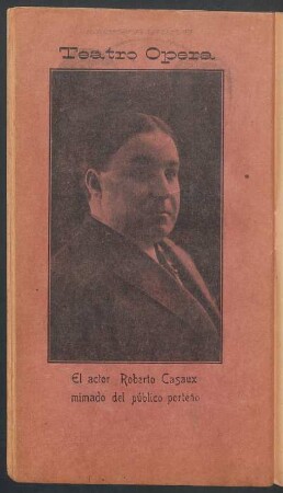 [Fotografía de] Roberto Casaux : Teatro Opera