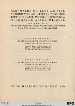 Ölgemälde neuerer Meister, Antiquitäten, Skulpturen, Textilien, Teppiche, alte Möbel, Ostasiatica, Ölgemälde alter Meister aus dem Nachlass des Herrn von Bolin, Haus Vrohmberg, Gernsbach und aus deutschem Privatbesitz : 14. und 15. Dezember 1934