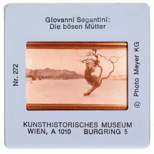 Segantini, Die bösen Mütter