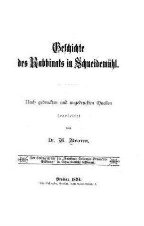 Geschichte des Rabbinats in Schneidemühl : nach gedr. u. ungedr. Quellen bearb. / von M. Brann