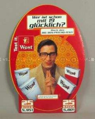 Werbeschild (beidseitig) mit Werbeaufdruck für "West"- und "West Lights"-Zigaretten, "Wer ist schon mit 19 glücklich?"