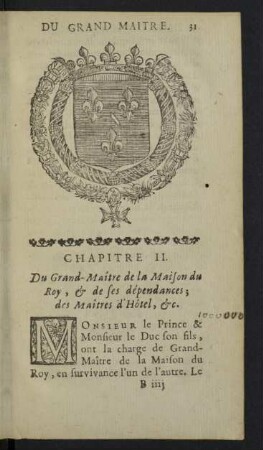 Chapitre II. Du Grand-Maître de la Maison du Roy, & de ses dépendances; des Maîtres d'Hôtel, &.