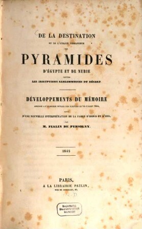 De la destination et de l'utilité Permanente des Pyramides de l'Egypte et de Nubie contre les irruptions sablonneuses du désert
