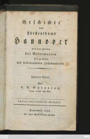 Theil 2: Geschichte des Fürstenthums Hannover seit den Zeiten der Reformation bis zu Ende des siebenzehnten Jahrhunderts