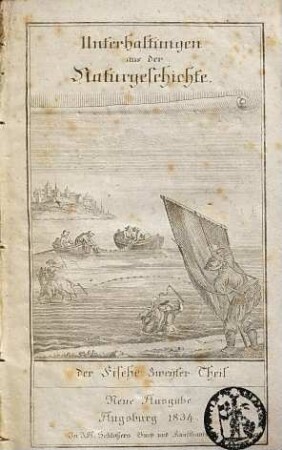 Unterhaltungen aus der Naturgeschichte, [10]. Der Fische zweyter Theil