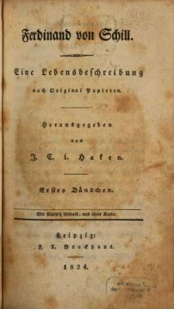 Ferdinand von Schill : ein Lebensbild nach Original-Papieren. Erstes Bändchen