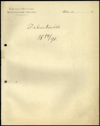 Jahresbericht der Zweiganstalt Athen für das Jahr 1894/1895