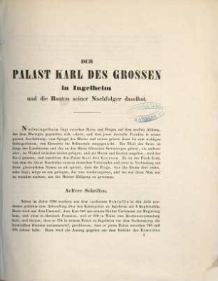 Abbildungen von Mainzer Alterthümern. 5, Der Palast Kaiser Karl des Grossen in Ingelheim und die Bauten seiner Nachfolger daselbst