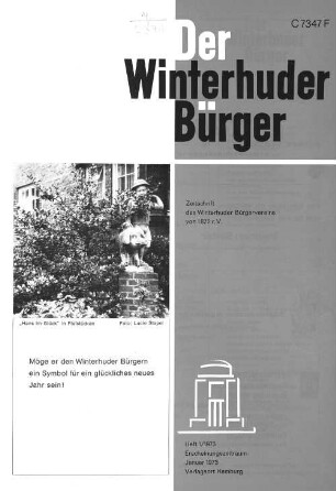 Der Winterhuder Bürger : Zeitschrift des Winterhuder Bürgervereins von 1872 r.V. Heft 1/ 1973 Erscheinungszeitraum: Januar 1973