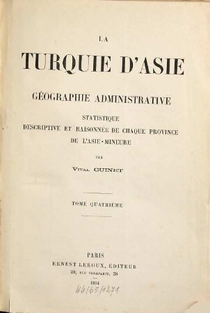 La Turquie d'Asie : géographie administrative, statistique, descriptive et raisonnée de chaque province de l'Asie-Mineure, 4