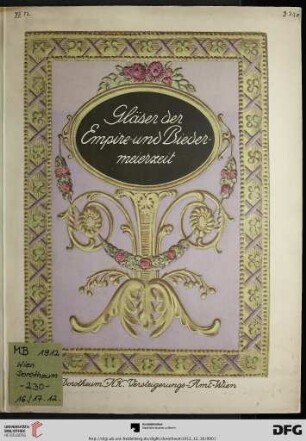 Nr. 230: Kunstauktion / Dorotheum: Gläser der Empire- und Biedermeierzeit : Auktion: Montag den 16. und Dienstag den 17. Dezember 1912