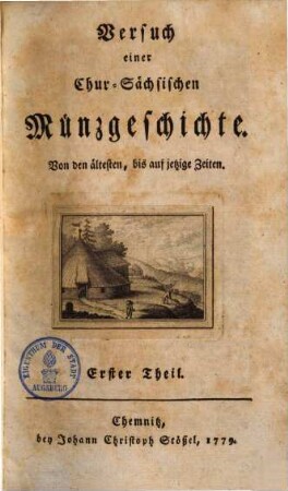 Versuch einer chur-sächsischen Münzgeschichte : von den ältesten, bis auf jetzige Zeiten, 1