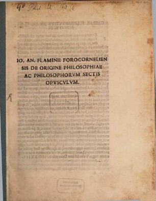Io. An. Flaminii de origine philosophiae ac philosophorum sectis opusculum