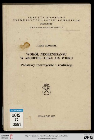 18: Prace z Historii Sztuki: Wokół neorenesansu w architekturze XIX wieku : podstawy teoretyczne i realizacje