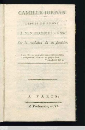 Camille Jordan, Député Du Rhône, À Ses Commettans, Sur la révolution du 18 fructidor