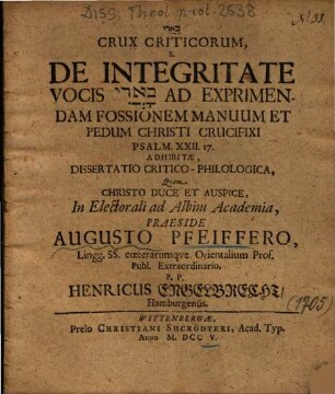Kā'arî Crux criticorum, S. De Integritate Vocis kā'arî Ad Exprimendam Fossionem Manuum Et Pedum Christi Crucifixi Psalm. XXII. 17. Adhibitae, Dissertatio Critico-Philologica