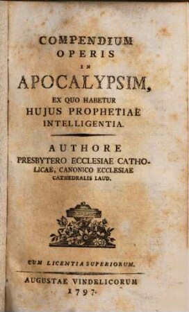 Compendium Operis In Apocalypsim : Ex Quo Habetur Hujus Prophetiae Intelligentia