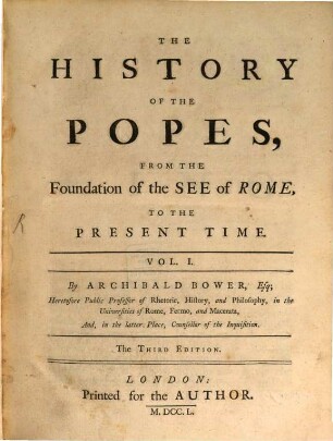 The History Of The Popes : From The Foundation of the See of Rome, To The Present Time, 1