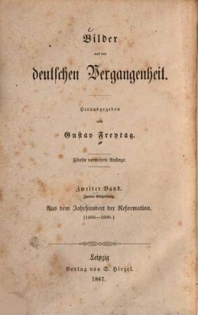 Bilder aus der deutschen Vergangenheit, 2,2. Aus dem Jahrhundert der Reformation : (1500 - 1600)