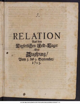Relation Aus dem Kayserlichen Feld-Lager Bey Augspurg, Vom 3. bis 9. September, 1703.