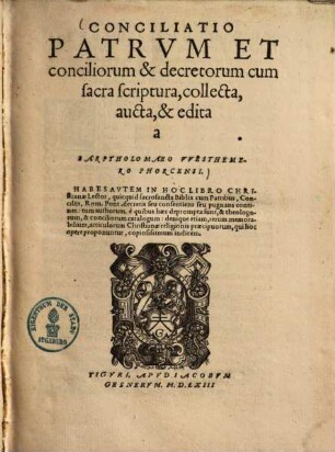 Conciliatio patrum et conciliorum & decretorum cum sacra scriptura