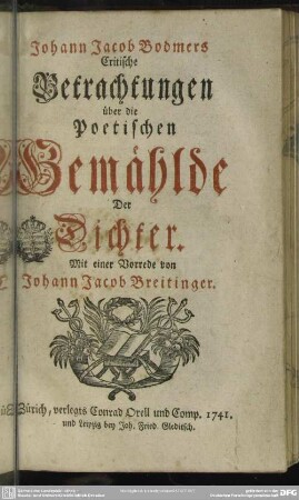 Johann Jacob Bodmers Critische Betrachtungen über die Poetischen Gemählde Der Dichter
