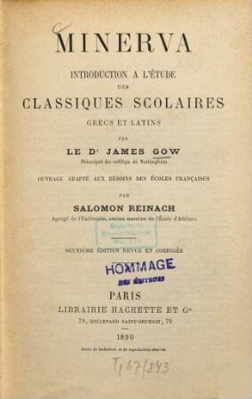 Minerva : Introd. à l'étude des classiques scolaires grecs et latins. Ouvrage adapté aux besoins des écoles françaises par Salomon Reinach