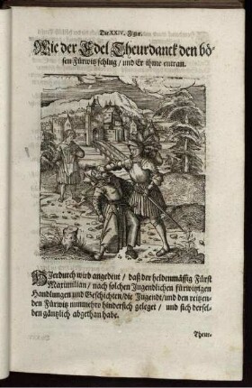 Die XXIV. Figur. Wie der Edel Theurdanck den bösen Fürwitz schlug/ und Er ihme entran