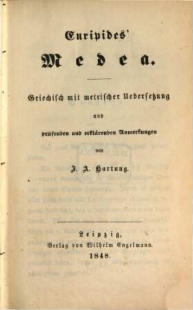 Euripides' Werke : griechisch mit metrischer Uebersetzung und prüfenden und erklärenden Anmerkungen, 1. Medea