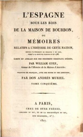 L' Espagne sous les Rois de la maison de Bourbon ou memoires relatifs à l'histoire de cette nation, 5