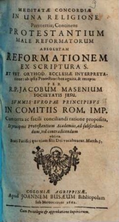 Meditata Concordia Protestantium Cum Catholicis In Una Confessione Fidei, Ex S. Scriptura Desumpta, 3. Continens Protestantium Male Reformatorum Absolutam Reformationem ...