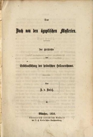 Das Buch von den ägyptischen Mysterien : zur Geschichte der Selbstauflösung des heidnischen Hellenenthums