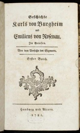 Band 1: Geschichte Karls von Burgheim und Emiliens von Rosenau. Erster Band