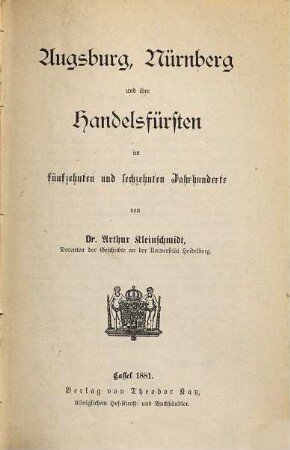 Augsburg, Nürnberg und ihre Handelsfürsten im fünfzehnten und sechzehnten Jahrhundert