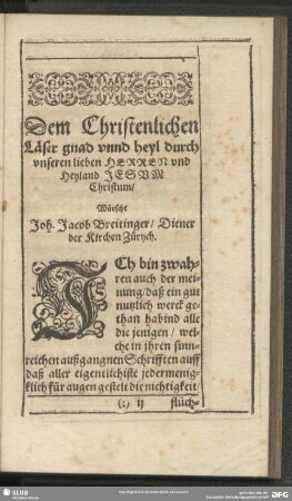 Dem Christlichen Läser gnad unnd heyl durch unseren lieben Herren und Heyland Jesum Christum, Wünscht Joh. Jacob Breitinger, Diener der Kirchen Zürych