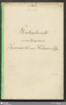 Grubenbericht von dem Berggebäude Sonnenwirbel samt Holewein Fdgr. - 18.7066 4.