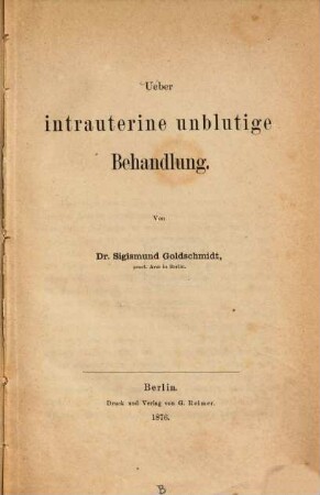 Ueber intrauterine unblutige Behandlung