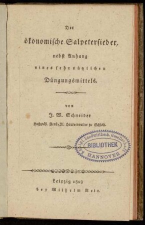 Der ökonomische Salpetersieder, nebst Anhang eines sehr nützlichen Düngungsmittels
